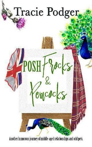 Posh Frocks & Peacocks by Tracie Podger