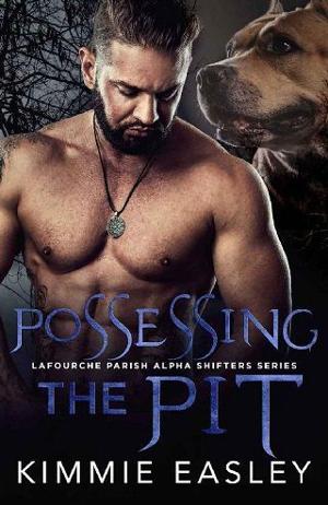 Possessing the Pit by Kimmie Easley