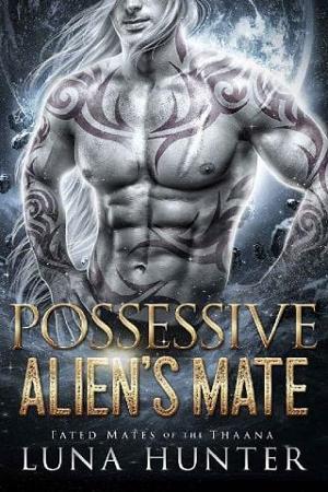 Possessive Alien’s Mate by Luna Hunter
