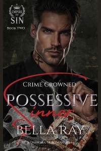 Possessive Sinner by Bella Ray