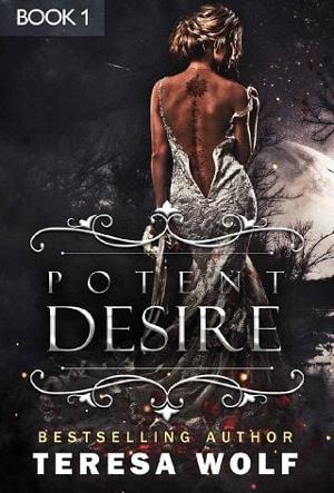 Potent Desire: The Complete Series by Teresa Wolf