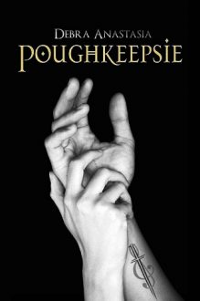 Poughkeepsie by Debra Anastasia