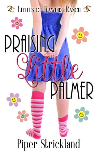 Praising Little Palmer by Piper Strickland
