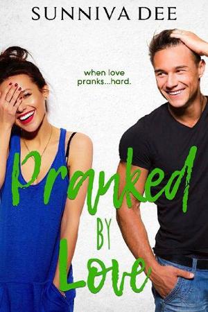 Pranked By Love by Sunniva Dee