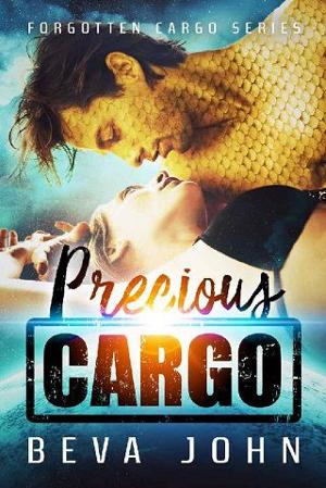 Precious Cargo by Beva John