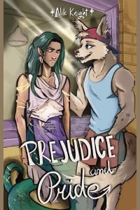 Prejudice and Pride by Nik Knight