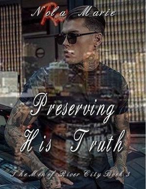 Preserving His Truth by Nola Marie