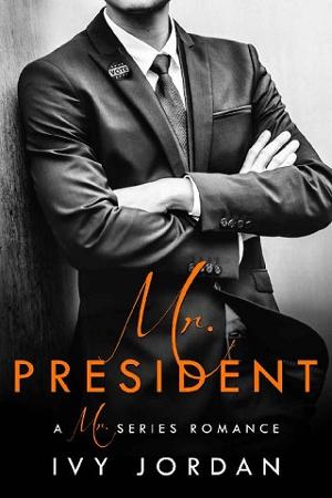 Mr. President by Ivy Jordan