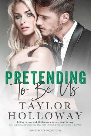 Pretending to Be Us by Taylor Holloway