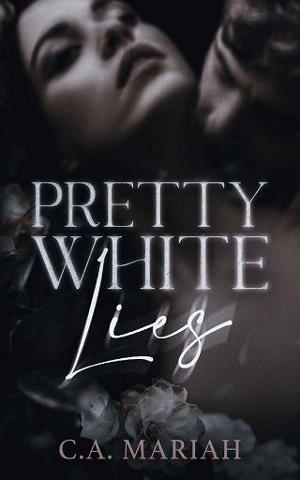 Pretty White Lies by C.A. Mariah