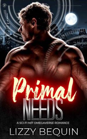 Primal Needs by Lizzy Bequin