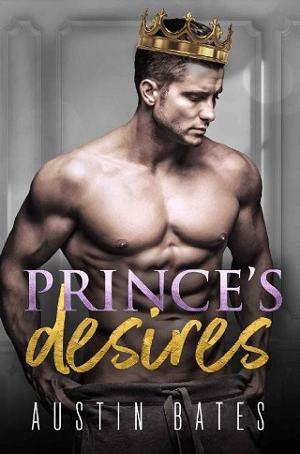 Prince’s Desires by Austin Bates