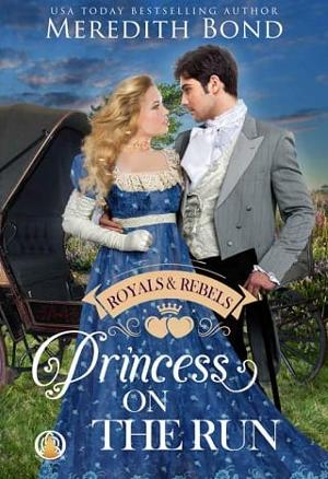 Princess on the Run by Meredith Bond
