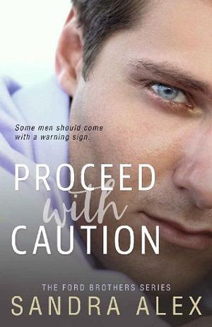 Proceed with Caution by Sandra Alex