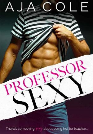 Professor Sexy by Aja Cole