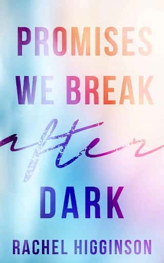 Promises We Break after Dark by Rachel Higginson
