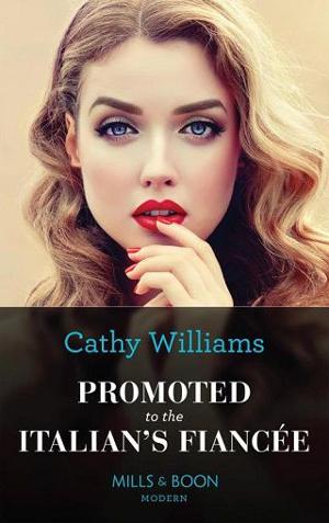 Promoted to the Italian’s Fiancée by Cathy Williams