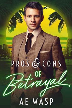 Pros & Cons of Betrayal by A. E. Wasp