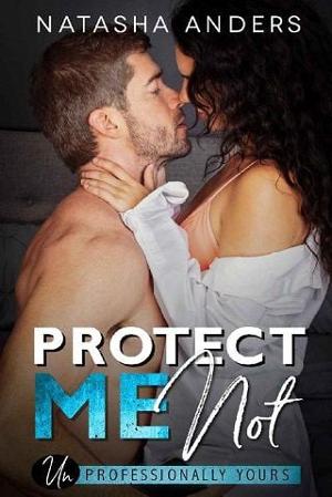 Protect me Not by Natasha Anders