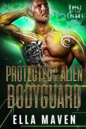 Protected By The Alien Bodyguard by Ella Maven