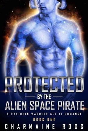 Protected By the Alien Space Pirate by Charmaine Ross
