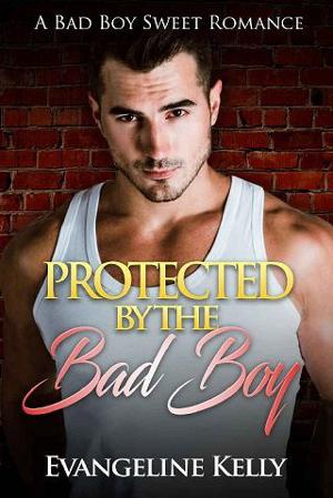 Protected By the Bad Boy by Evangeline Kelly