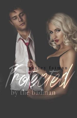 Protected by the Badman by Hayley Faiman