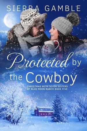 Protected by the Cowboy by Sierra Gamble
