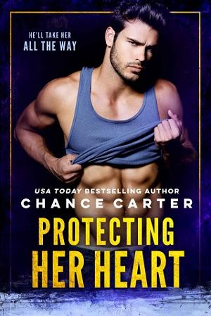 Protecting Her Heart by Chance Carter