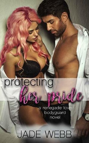 Protecting Her Pride by Jade Webb