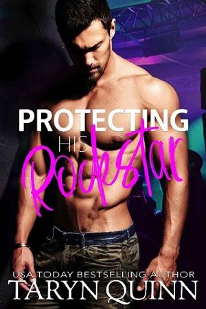 Protecting His Rockstar by Taryn Quinn