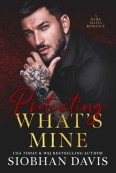 Protecting What’s Mine by Siobhan Davis