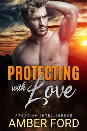Protecting With Love by Amber Ford