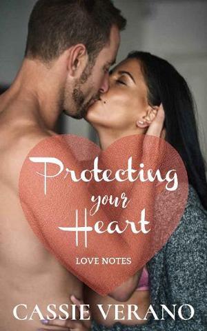 Protecting Your Heart by Cassie Verano