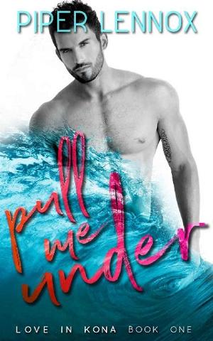Pull Me Under by Piper Lennox