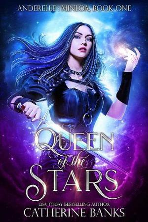 Queen of the Stars by Catherine Banks