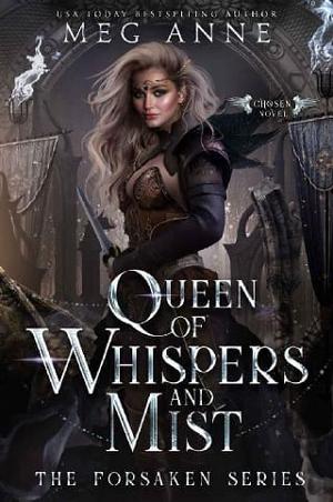 Queen of Whispers and Mist by Meg Anne
