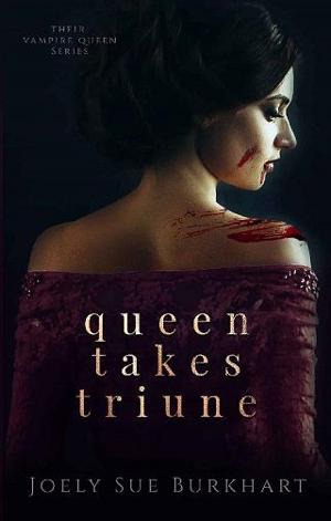 Queen Takes Triune by Joely Sue Burkhart