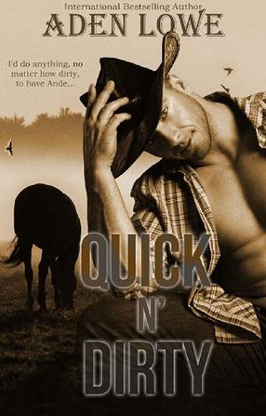 Quick N’ Dirty by Aden Lowe