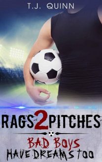 Rags 2 Pitches by T.J. Quinn