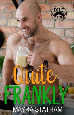 Quite Frankly by Mayra Statham