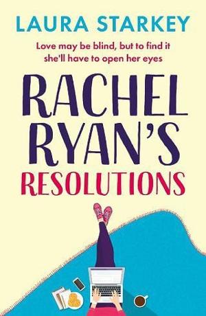 Rachel Ryan’s Resolutions by Laura Starkey
