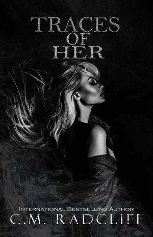Traces of Her by C.M. Radcliff