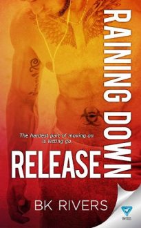 Raining Down Release by BK Rivers