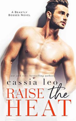 Raise the Heat by Cassia Leo