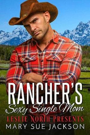 Rancher’s Sexy Single Mom by Mary Sue Jackson