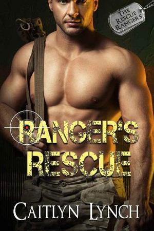 Ranger’s Rescue by Caitlyn Lynch