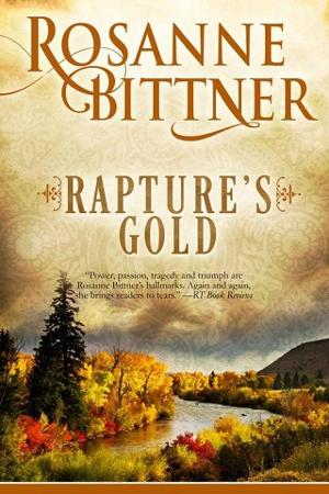 Rapture’s Gold by Rosanne Bittner