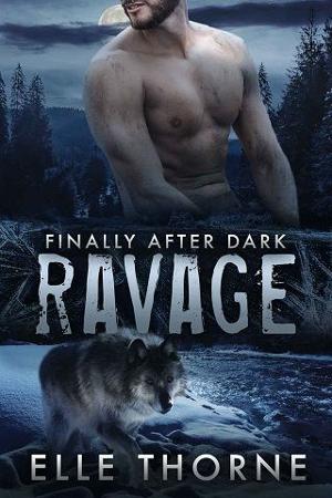 Ravage: Finally After Dark by Elle Thorne