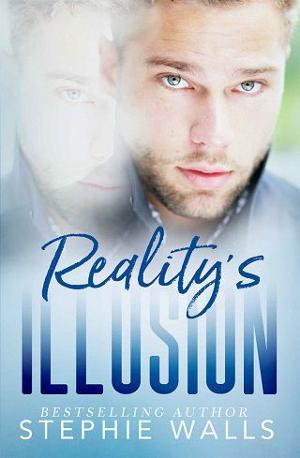 Reality’s Illusion by Stephie Walls